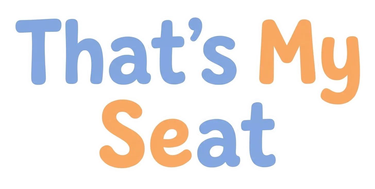 That’s My Seat